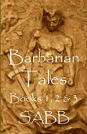 bokomslag Barbarian Tales - Books 1, 2 & 3