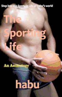 bokomslag The Sporting Life: Step into the Sporting Life of habu's world