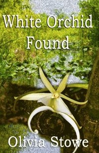 bokomslag White Orchid Found: Charlotte Diamond Mysteries 6