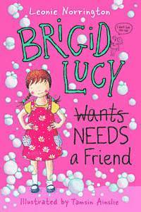 bokomslag Brigid Lucy Needs a Friend