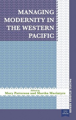 Managing Modernity in the Western Pacific 1