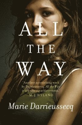 Marie Darrieussecq - All the Way, Häftad
