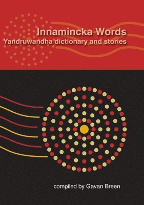 bokomslag Innamincka Words: Yandruwandha dictionary and stories
