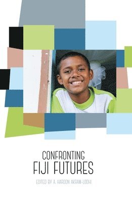 A. Haroon Akram-Lodhi - Confronting Fiji Futures, Häftad