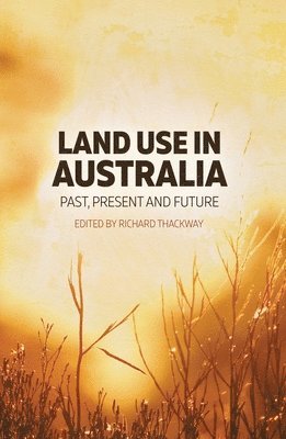 Land Use in Australia: Past, Present and Future 1