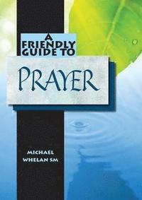 bokomslag Friendly Guide to Prayer