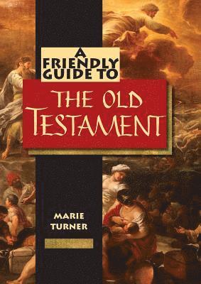 Marie Turner - Friendly Guide to the Old Testament, Häftad