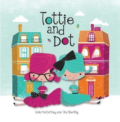Tottie and Dot 1