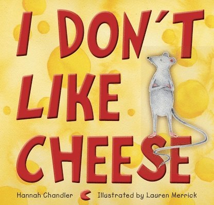 Hannah Chandler - I Don't Like Cheese, Inbunden