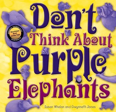 Susan Whelan - Don't Think About Purple Elephants, Inbunden