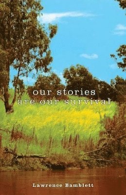 Our Stories are Our Survival 1