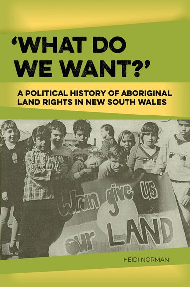 Heidi Norman - What Do We Want?, Häftad
