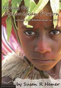 bokomslag Tracing The Melanesian Person