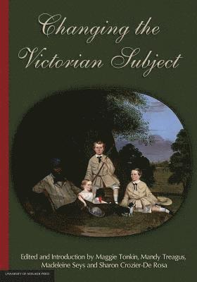 Maggie Tonkin, Mandy Treagus, Madeleine Seys - Changing the Victorian Subject, Häftad