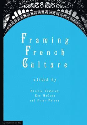Natalie Edwards, Ben McCann, Peter Poiana - Framing French Culture, Häftad