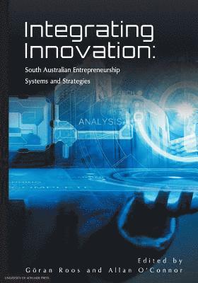 Göran Roos, Allan O'Connor - Integrating Innovation, Häftad