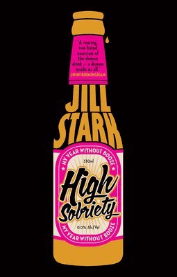 bokomslag High Sobriety: My Year Without Booze