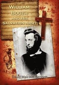 bokomslag William Booth and His Salvation Army