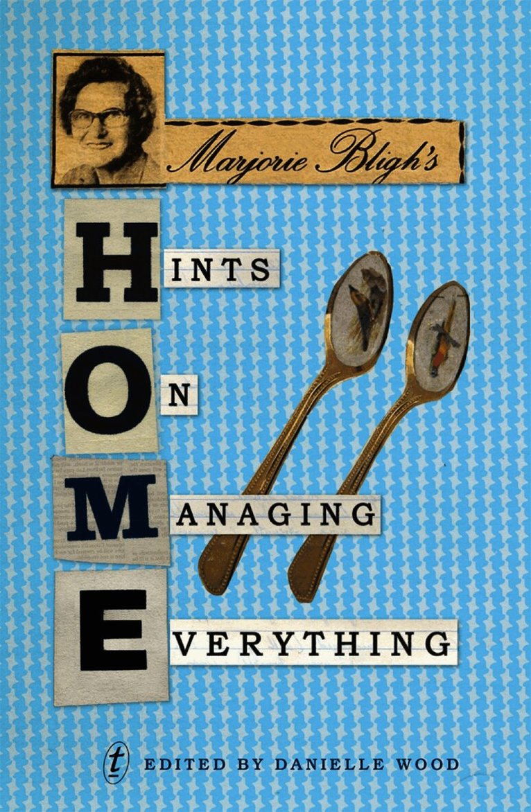 Marjorie Bligh's Hints On Managing Everything