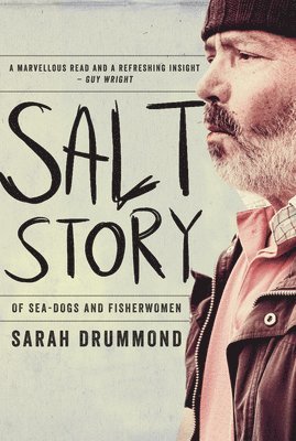 bokomslag Salt Story: Of Seadogs and Fisherwomen