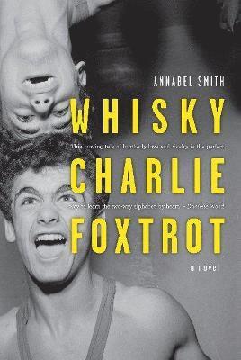 WHISKY, CHARLIE, FOXTROT : A Novel 1