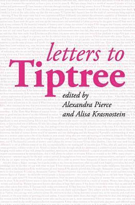 Alexandra Pierce, Alisa Krasnostein - Letters to Tiptree, Häftad