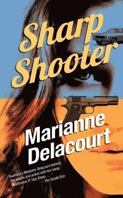 Marianne Delacourt - Sharp Shooter, Häftad