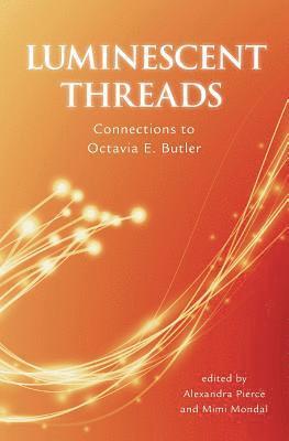 Alex Pierce, Mimi Mondal - Luminescent Threads, Häftad