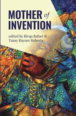 Rivqa Rafael, Tansy Rayner Roberts - Mother of Invention, Häftad