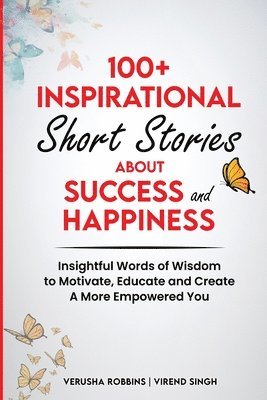 100+ Inspirational Short Stories About Success and Happiness
