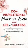 bokomslag 100+ Inspirational Poems and Prose about Life and Success