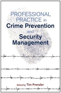 bokomslag Professional Practice in Crime Prevention and Security Management