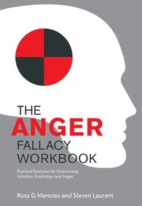 bokomslag The Anger Fallacy Workbook