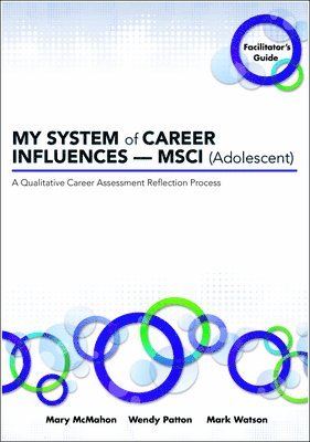 My System of Career Influences - Msci (Adolescent): Facilitator's Guide 1