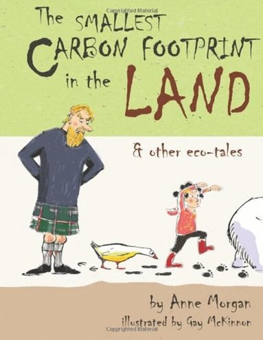 Anne Morgan - Smallest Carbon Footprint in the Land & Other Eco-Tales, Häftad