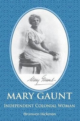 Bronwen Hickman - Mary Gaunt - Independent Colonial Woman, Häftad