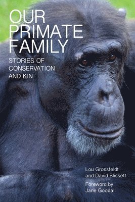 bokomslag Our Primate Family: Stories of Conservation and Kin