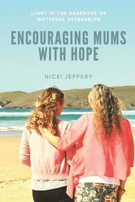 Nicki Jeffery - Encouraging Mums With Hope, Häftad