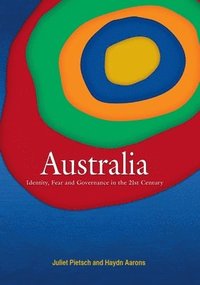 bokomslag Australia: Identity, Fear and Governance in the 21st Century