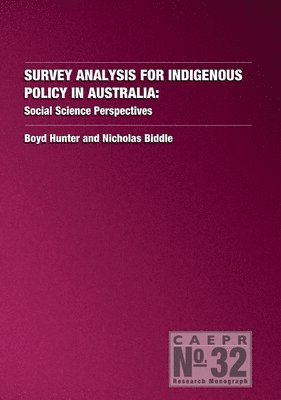 Survey Analysis for Indigenous Policy in Australia: Social Science Perspectives 1