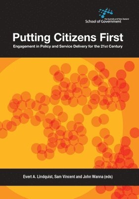 Putting Citizens First: Engagement in Policy and Service Delivery for the 21st Century 1