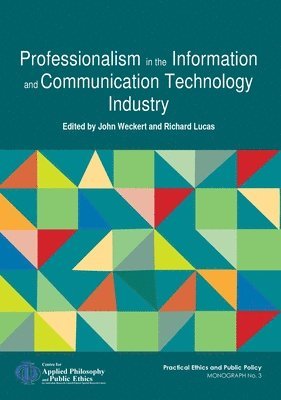 John Weckert, Richard Lucas - Professionalism in the Information and Communication Technology Industry, Häftad