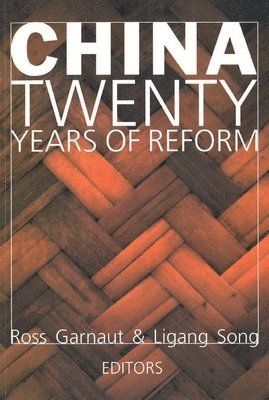 Ross Garnaut, Ligang Song - China: Twenty Years of Economic Reform, Häftad