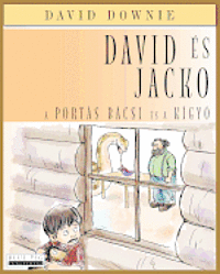 David És Jacko: A Portás Bácsi És A Kígyó (Hungarian Edition) 1