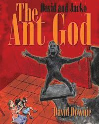 David and Jacko: The Ant God 1