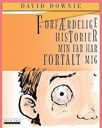 bokomslag Forfærdelige Historier Min Far Har Fortalt Mig (Danish Edition)