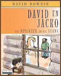 bokomslag David en Jacko: Die Opsigter en Die Slang (Afrikaans Edition)