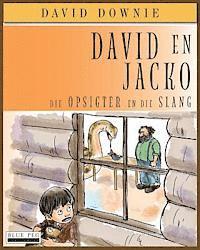 David en Jacko: Die Opsigter en Die Slang (Afrikaans Edition) 1