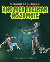bokomslag Si David at si Jacko: Ang Lagusan Ng Mga Zombie (Filipino Edition)
