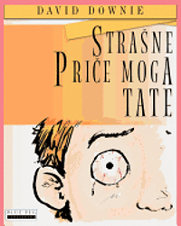 bokomslag Strasne Price Moga Tate (Croatian Edition)